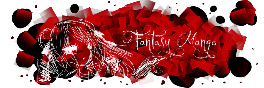 Fantasy-Manga, La bonne humeur est au rendez-vous ;) Index du Forum